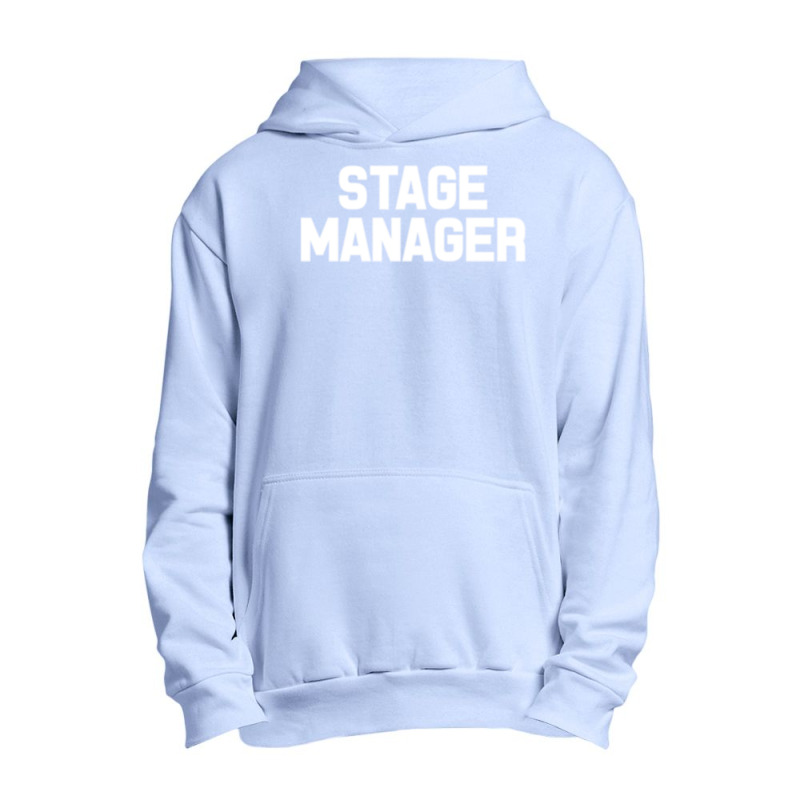 Stage Manager Comedy Drama Theatre Production Crew Uniform Pullover Ho Urban Pullover Hoodie | Artistshot