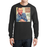 Hank Snow   Complete Us Country Long Sleeve Shirts | Artistshot