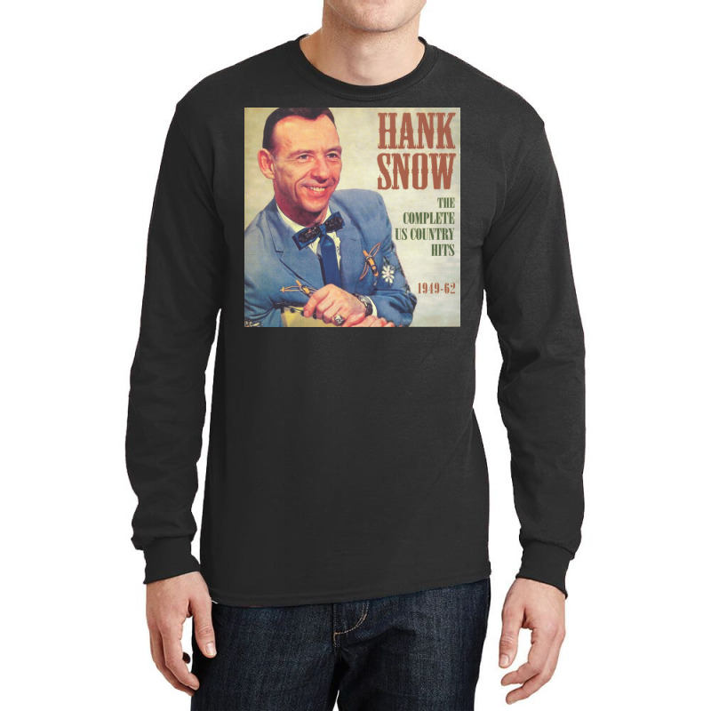 Hank Snow   Complete Us Country Long Sleeve Shirts by LakuRB2022 | Artistshot