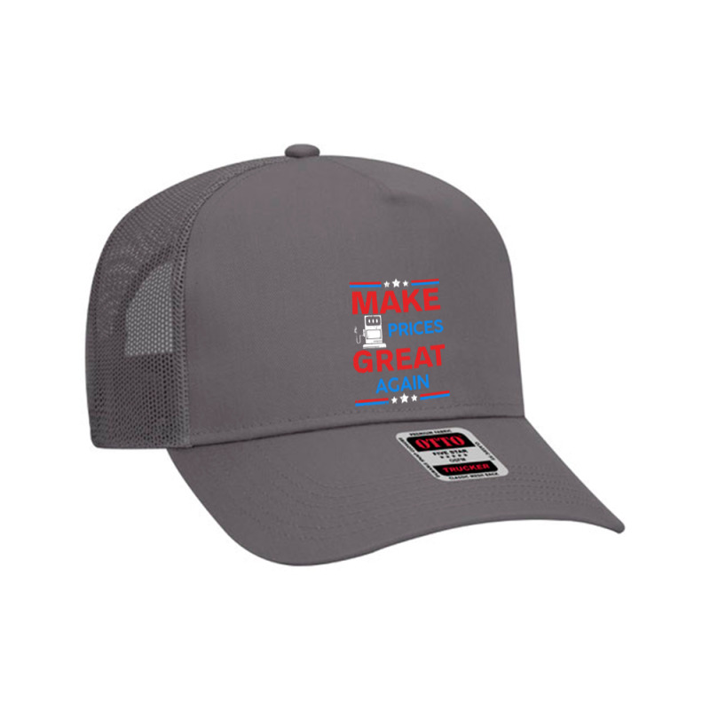 Funny Pro Trump Supporter Make Gas Prices Great Again Mesh Back Trucker Hat by WuzzTees | Artistshot