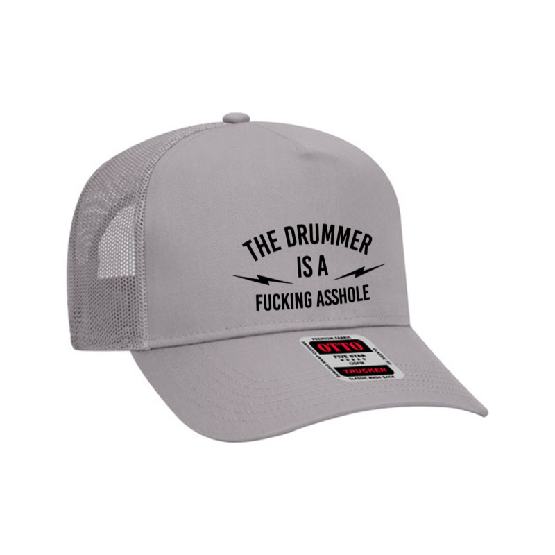 The Drummer Is A Fucking Asshole Mesh Back Trucker Hat by Bakwan Art | Artistshot