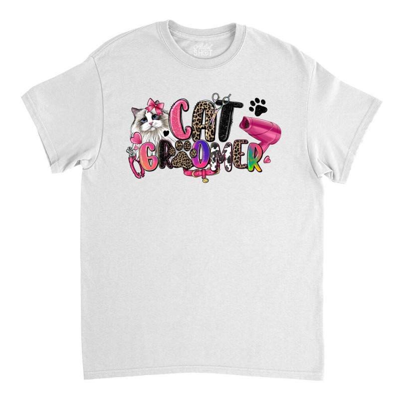 Cat Groomer Classic T-shirt | Artistshot