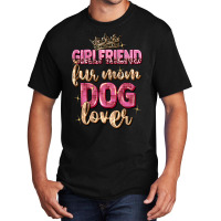 Girlfriend  Fur Mom Dog Lover Basic T-shirt | Artistshot