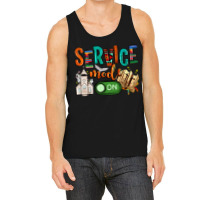 Service Mode On Tank Top | Artistshot