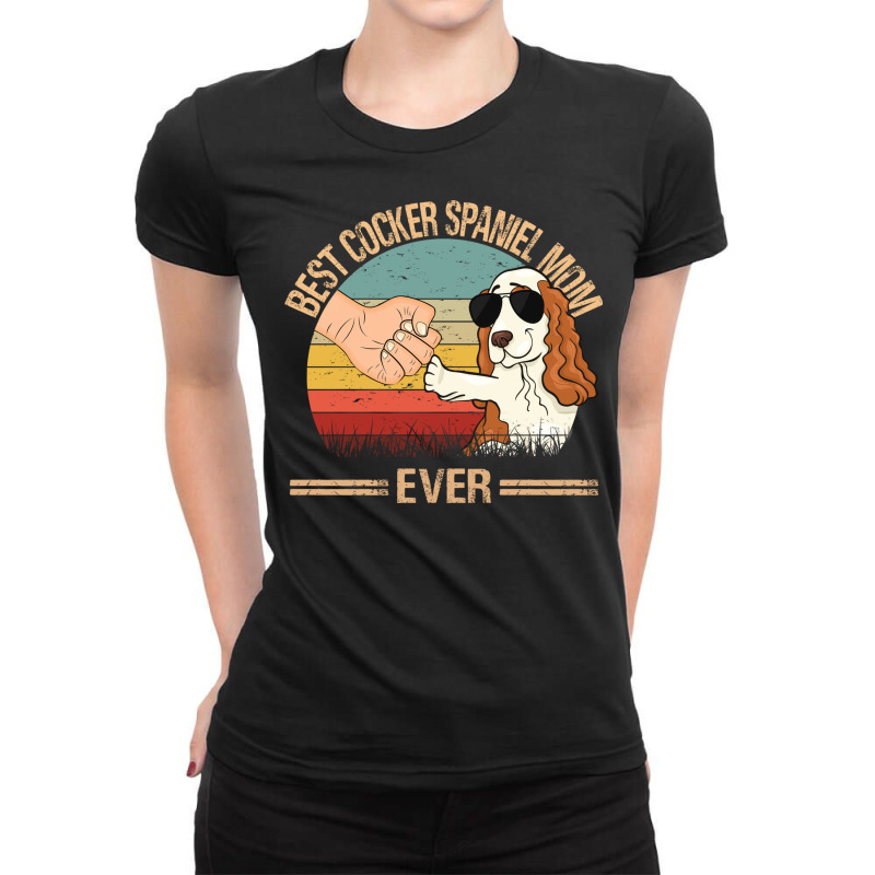 Best Cocker Spaniel Mom Ever Mom Gift Mother's Day Ladies Fitted T-Shirt by UbengArt | Artistshot