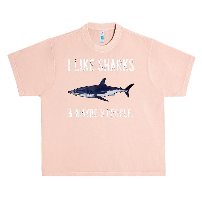 Funny I Like Shortfin Mako Shark And Maybe 3 People T Shirt Urban Heavy T-shirt | Artistshot