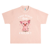 I Just Really Love Pigs Ok Hog Lover Cute Farmer T Shirt Urban Heavy T-shirt | Artistshot