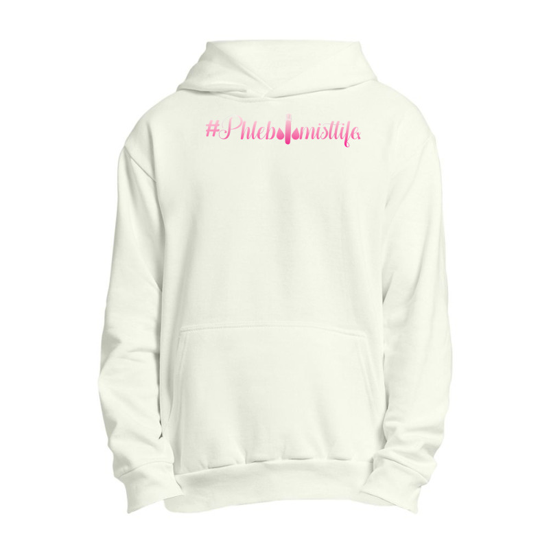 Phlebotomistlife Life Phlebotomy Blood Syringe Nurse Gift T Shirt Urban Pullover Hoodie | Artistshot