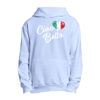 Ciao Bella Shirt   Italian Hello Beautiful Gift T Shirt Urban Pullover Hoodie | Artistshot