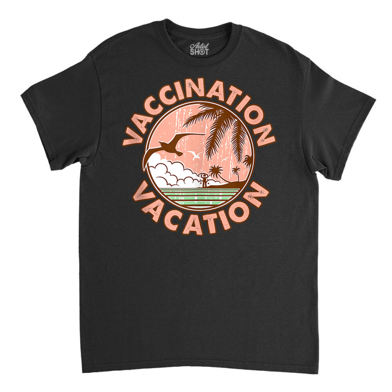 Funny Vaccination Vacation Vacay Mode Vaccine Immunity Retro Tank Top Classic T-shirt by kadejahdomenick | Artistshot