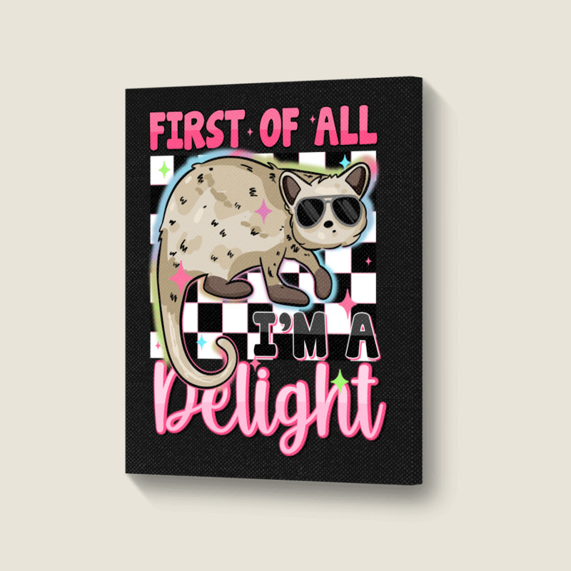 First Of All I'm A Delight Portrait Canvas Print | Artistshot