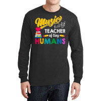 Music Teacher Of Tiny Humans Back To School Music Director Long Sleeve Shirts | Artistshot