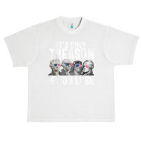 It's Only Treason If You Lose Founding Fathers 4th Of July T Shirt Urban Heavy T-shirt | Artistshot