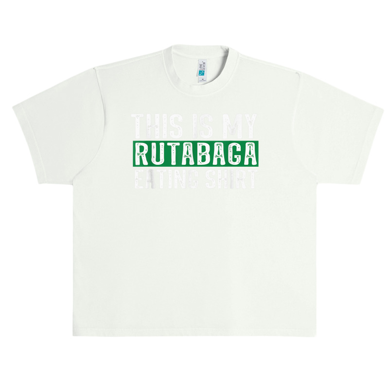 This Is My Rutabaga Eating T Shirt Urban Heavy T-shirt | Artistshot