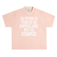 I'm Stumped Ampu Joke Missing A Leg Humor Prosthetic Urban Heavy T-shirt | Artistshot