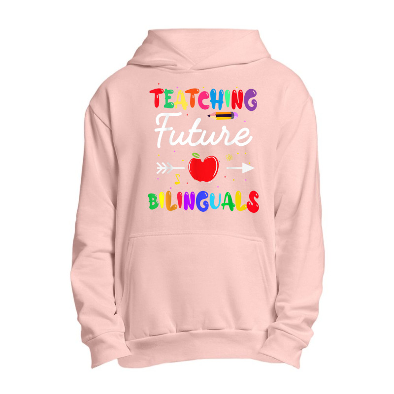 Teaching Future Bilinguals Spanish Teachers Back To School Urban Pullover Hoodie by MadisonDesign | Artistshot