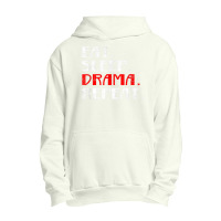 Eat Sleep Drama Theater Actor Repeat Daily Life T Shirt Urban Pullover Hoodie | Artistshot