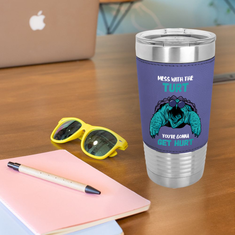 Snapping Turtle Mess With The Turt Snapping Turtle Lover T Shirt Leatherette Tumbler | Artistshot