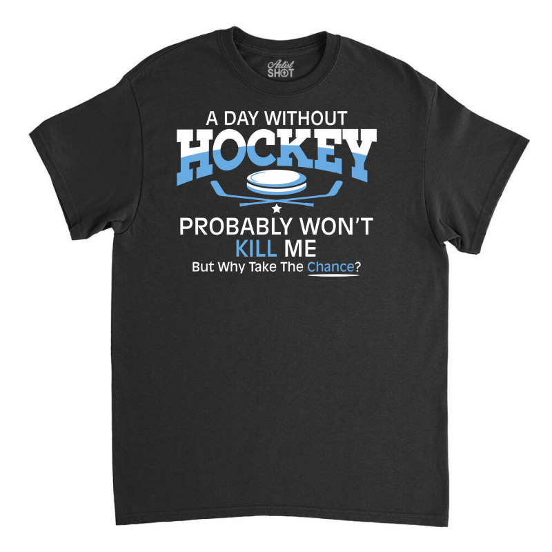 Day Hockey Classic T-shirt by h4ikal | Artistshot