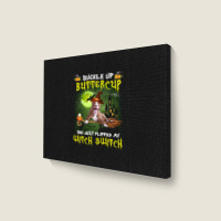 Pitbull Buckle Up Buttercup You Just Flipped My Witch Switch Landscape Canvas Print | Artistshot