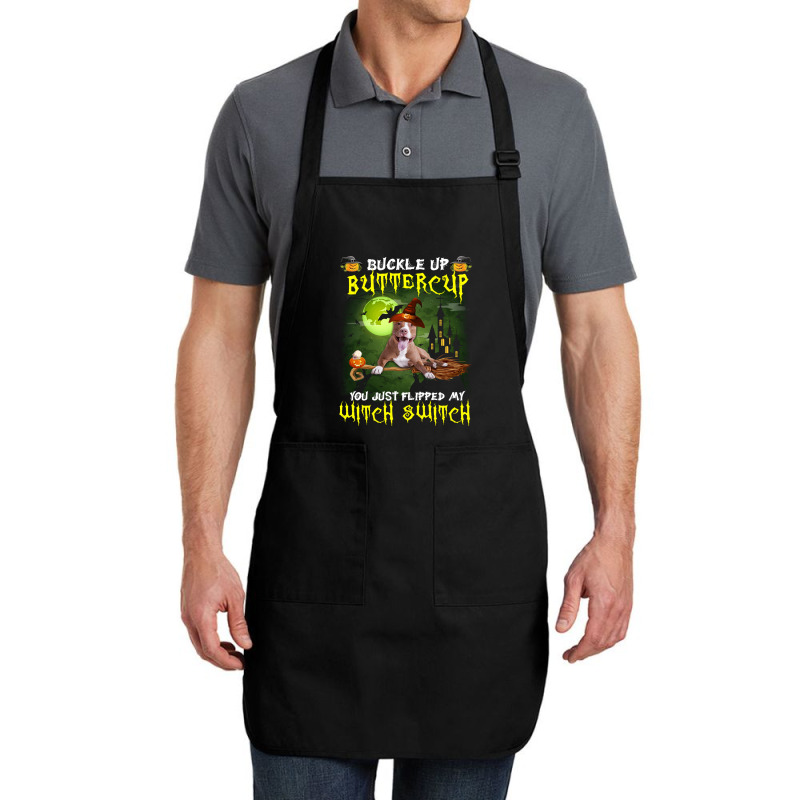 Pitbull Buckle Up Buttercup You Just Flipped My Witch Switch Full-length Apron | Artistshot