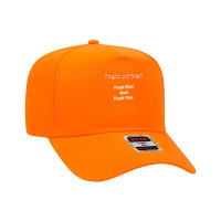 Fogive And Forget Fuck That And Fuck You T Shirt Adjustable Baseball Cap | Artistshot