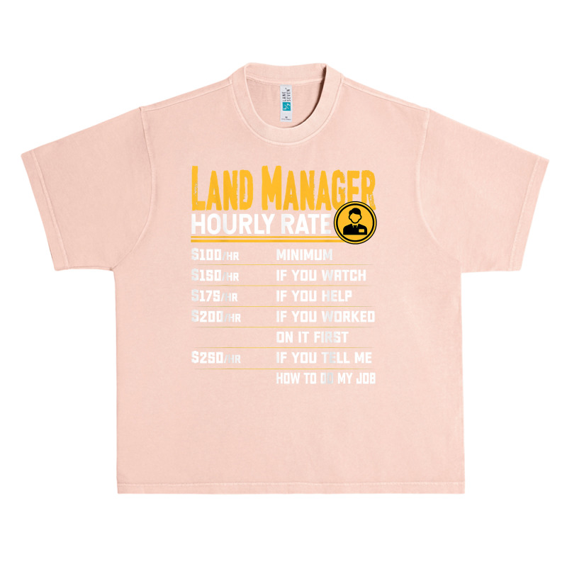 Land Manager Hourly Rate   Funny Property Manager T Shirt Urban Heavy T-shirt by cm-arts | Artistshot