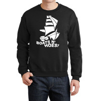 Boats N Hoes Funny Crewneck Sweatshirt | Artistshot