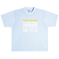 Product Manager Because Freakin Awesome Is Not An Urban Heavy T-shirt | Artistshot