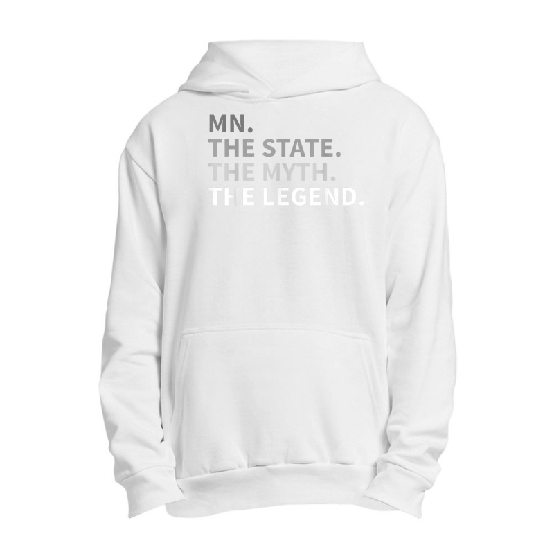 Minnesota   The State The Myth The Legend T Shirt I Love Mn Urban Pullover Hoodie | Artistshot