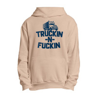 Truckin And Fuckin Funny Trucker T Shirt Urban Pullover Hoodie | Artistshot