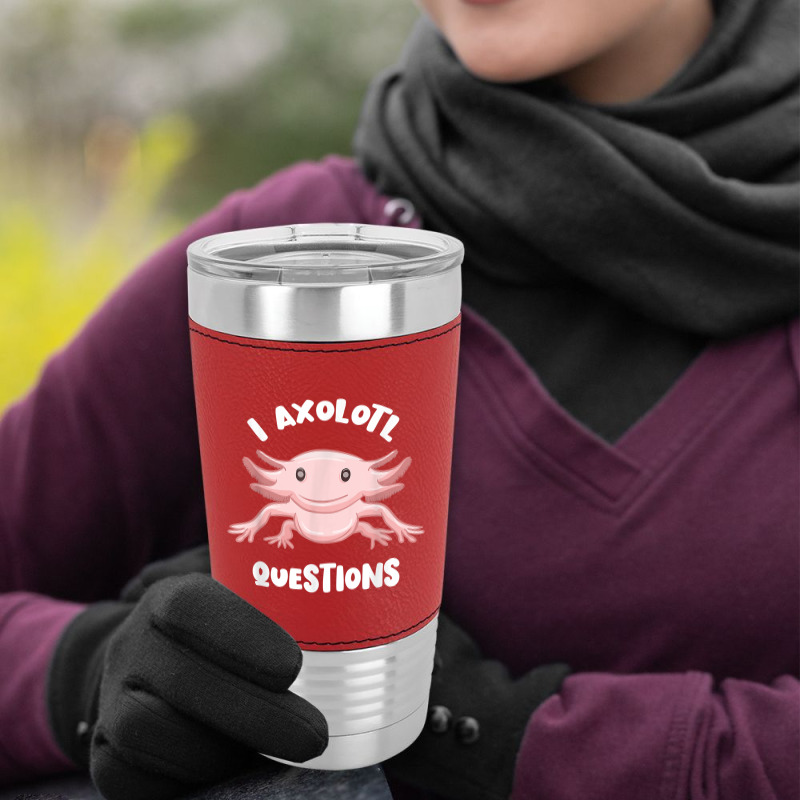 Smiling Axolotl Mexican Walking Fish I Axolotl Questions T Shirt Leatherette Tumbler | Artistshot