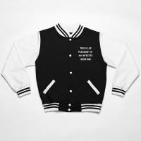 This Is As Pleasant As An Infected Scrotum T Shirt Bomber Jacket | Artistshot