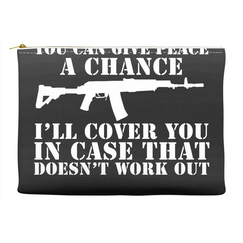 You Can Give Peace Accessory Pouches | Artistshot