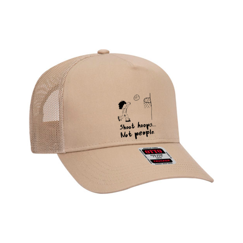 Shoot Hoops Not People Mesh Back Trucker Hat by zuzumanin | Artistshot