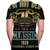 Im Not Old Im A Classic Born 1938 T Shirt All Over Men's T-shirt | Artistshot