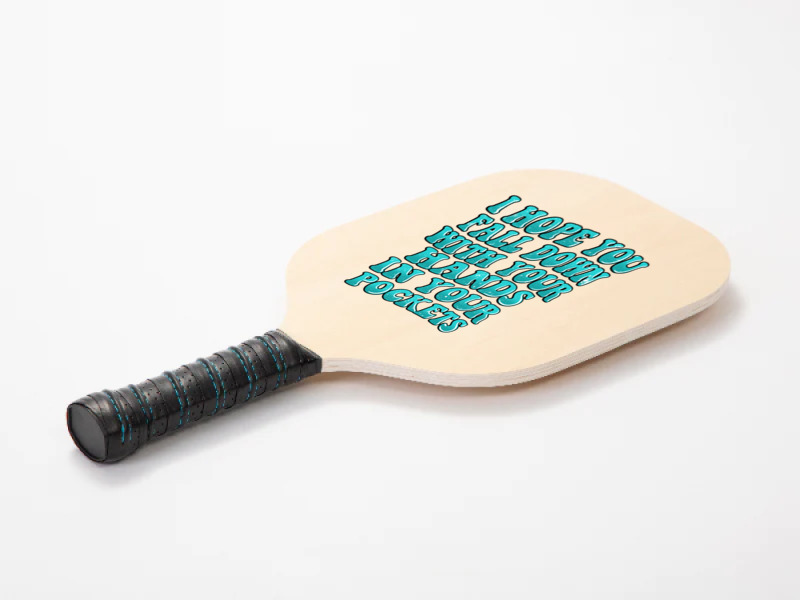 I Hope You Fall Down With Your Hands In Your Pocke Pickleball Paddle | Artistshot