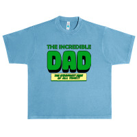 The Incredible Dad Urban Heavy T-shirt | Artistshot