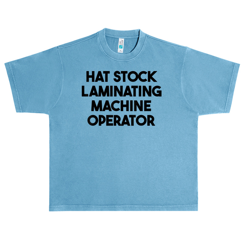 Hat Stock Laminating Machine Operator T Shirt Urban Heavy T-shirt by cm-arts | Artistshot