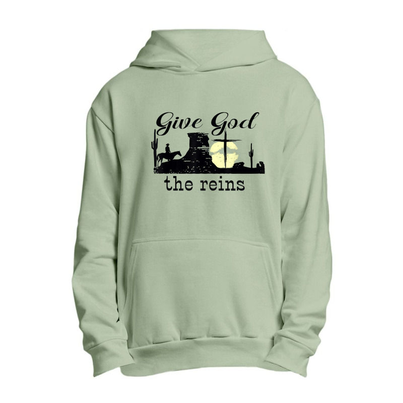 Give God The Reins Country Music Cowboy Day Gift Urban Pullover Hoodie | Artistshot