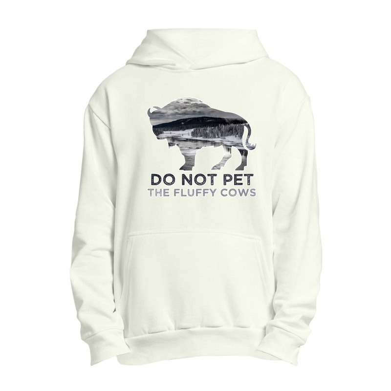 Do Not Pet The Fluffy Cows American  Bison  Funny Bison National Park Urban Pullover Hoodie by EricWade | Artistshot