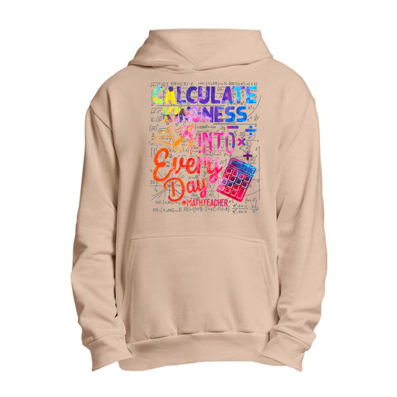 Calculate Kindness Into Everyday Math Teachers Unity Day Funny Men Urban Pullover Hoodie by Aria-Proctor | Artistshot