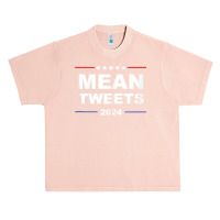 Political Funny Pro Conservative Pro Trump Mean Tweets 2024 Tank Top Urban Heavy T-shirt | Artistshot