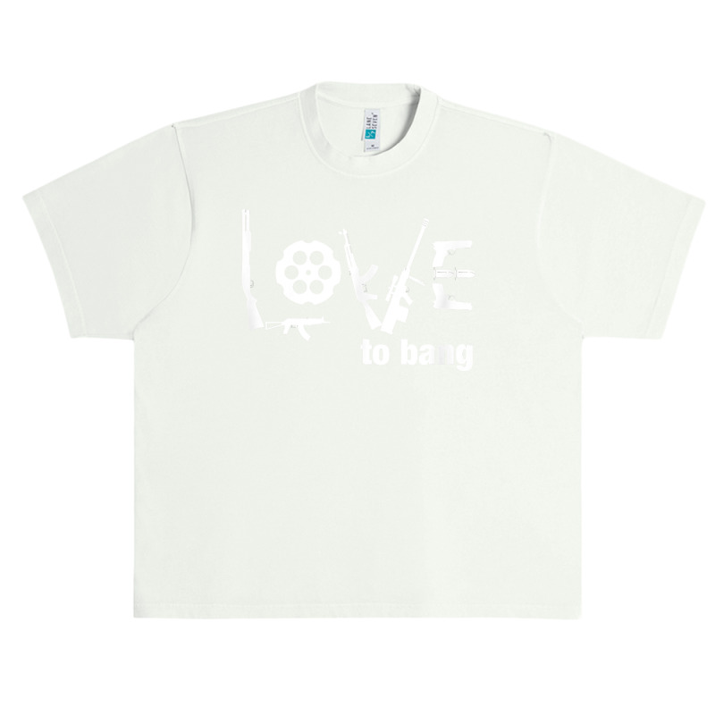 Love To Bang T Shirt Urban Heavy T-shirt | Artistshot