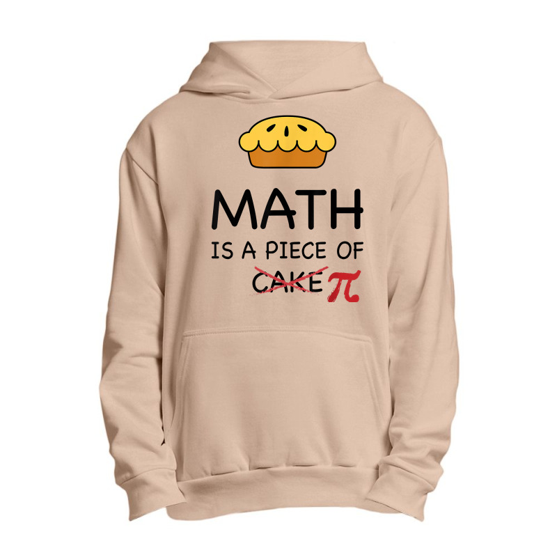 Funny Math Is A Piece Of Pi  Pie Teacher Gift Pi Day 2020 Gift Men Urban Pullover Hoodie | Artistshot