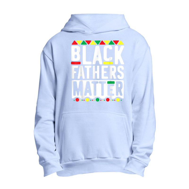 Black Fathers Matter  For Men Dad History Month Characters Video Game Urban Pullover Hoodie by TyrellDesign | Artistshot