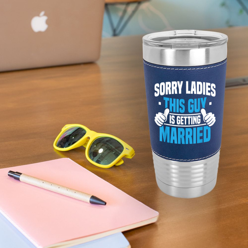 Mens Sorry Ladies Bachelor Party Stag Groomsmen Getaway Wedding For Fa Leatherette Tumbler | Artistshot