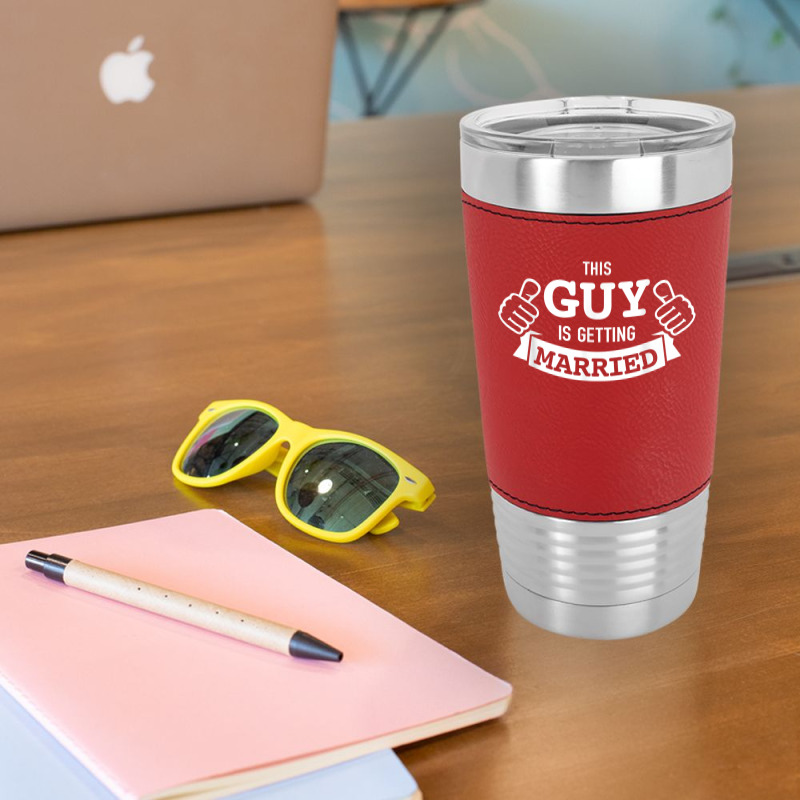 Guy Is Getting Married Groom Bachelor Party For Fans Leatherette Tumbler | Artistshot