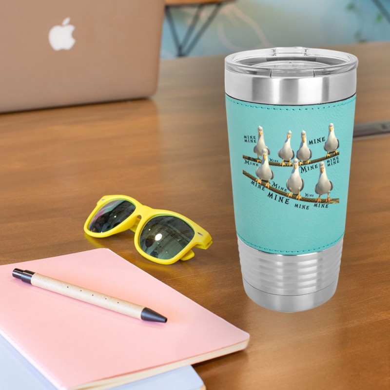 Mine! Seagulls From Finding Nemo Leatherette Tumbler | Artistshot