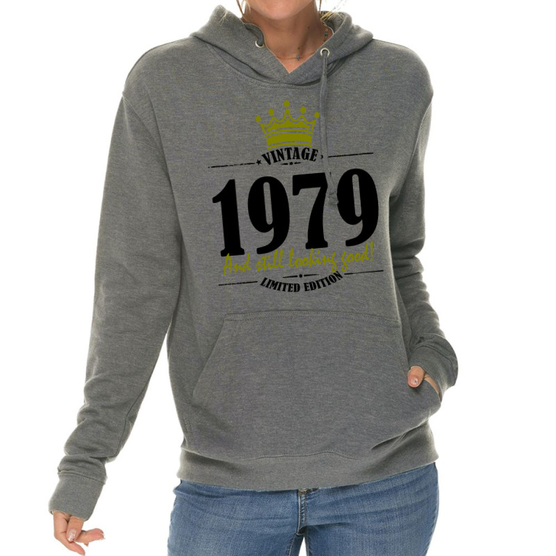 Vintage 1979 And Still Looking Good Lightweight Hoodie | Artistshot